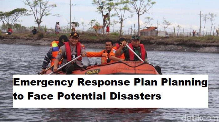 Emergency Response Plan Planning to Face Potential Disasters