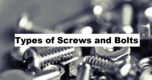 Types of Screws and Bolts