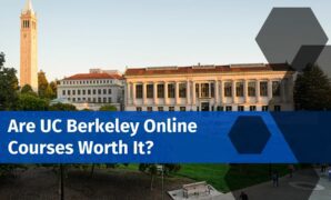 Are UC Berkeley Online Courses Worth It?