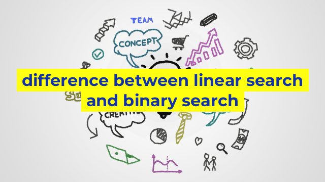 difference between linear search and binary search