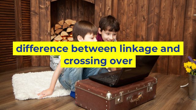 difference between linkage and crossing over