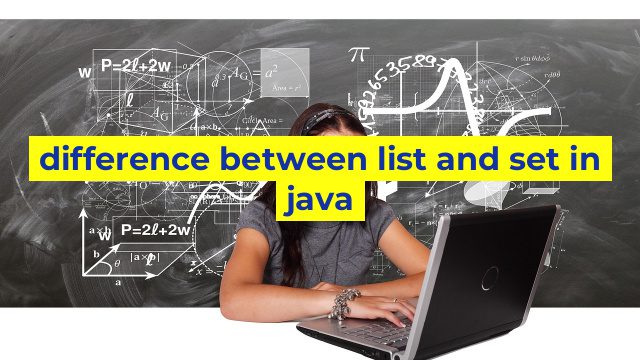 difference between list and set in java