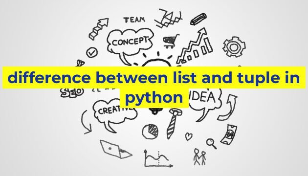 difference between list and tuple in python