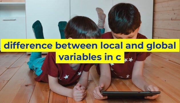 difference between local and global variables in c