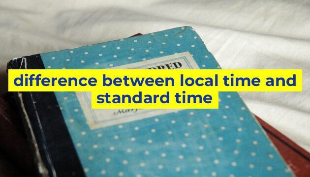 difference between local time and standard time