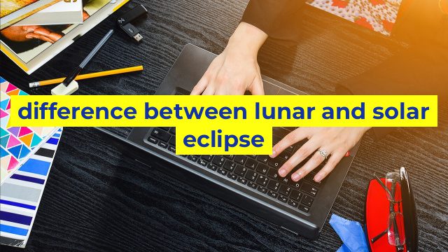 difference between lunar and solar eclipse