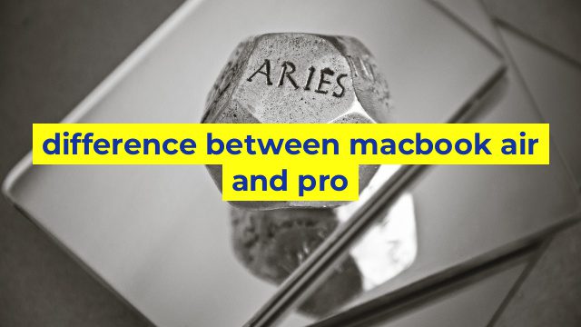 difference between macbook air and pro