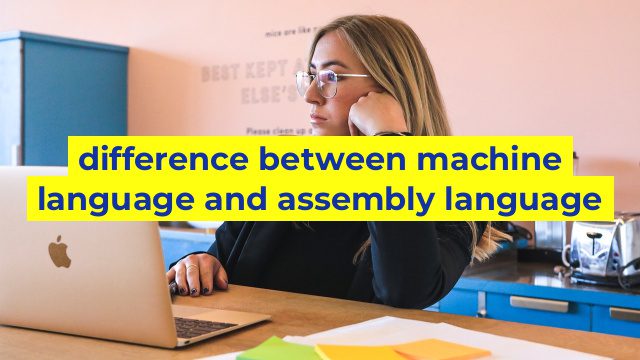 difference between machine language and assembly language