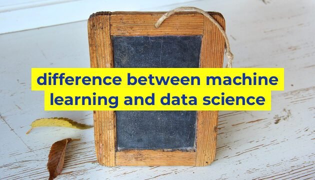 difference between machine learning and data science