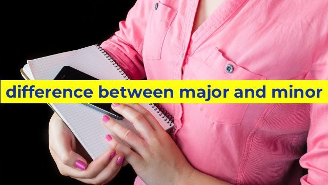 difference between major and minor