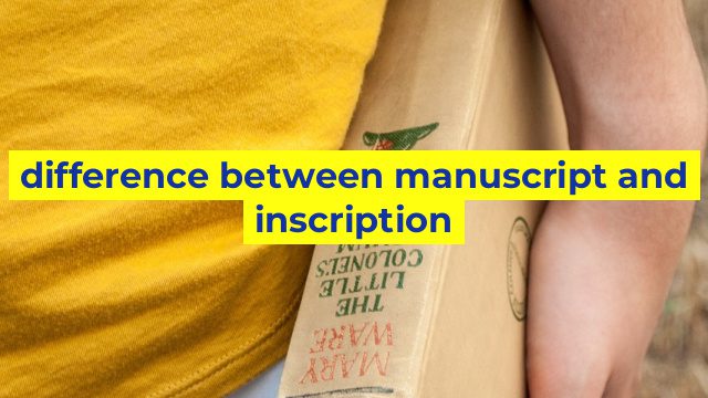 difference between manuscript and inscription