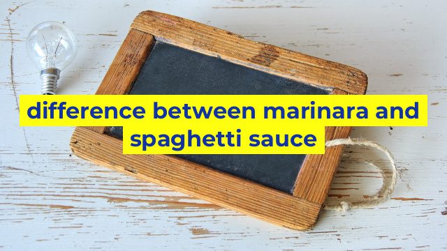 difference between marinara and spaghetti sauce