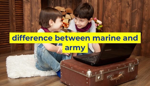 difference between marine and army