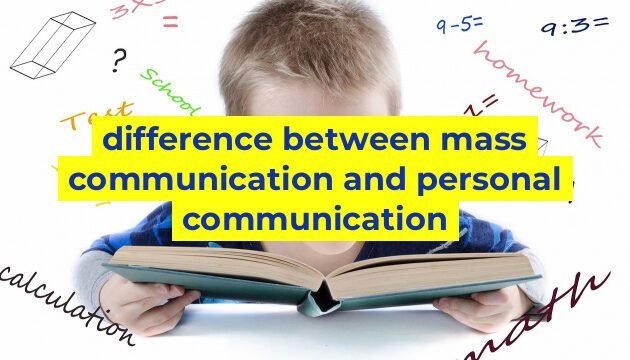 difference between mass communication and personal communication