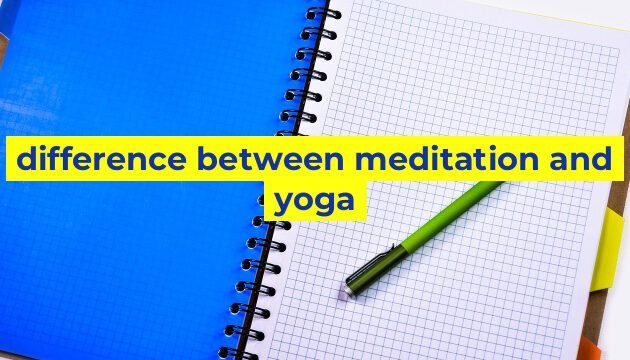 difference between meditation and yoga