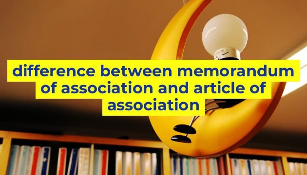 difference between memorandum of association and article of association