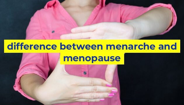 difference between menarche and menopause