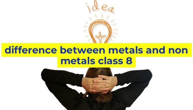difference between metals and non metals class 8