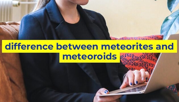 difference between meteorites and meteoroids