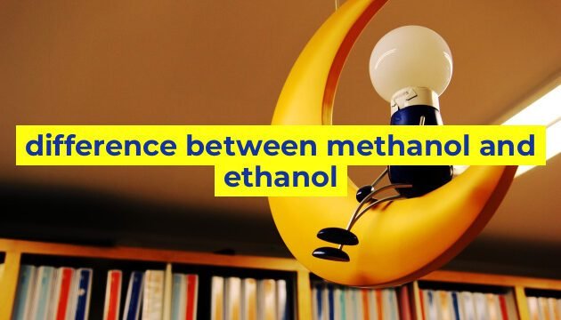 difference between methanol and ethanol