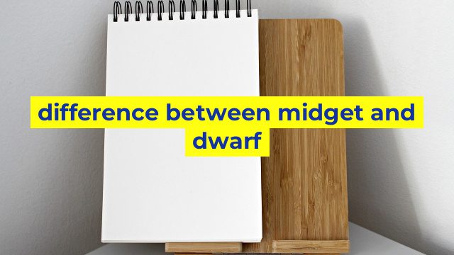 difference between midget and dwarf
