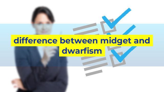 difference between midget and dwarfism