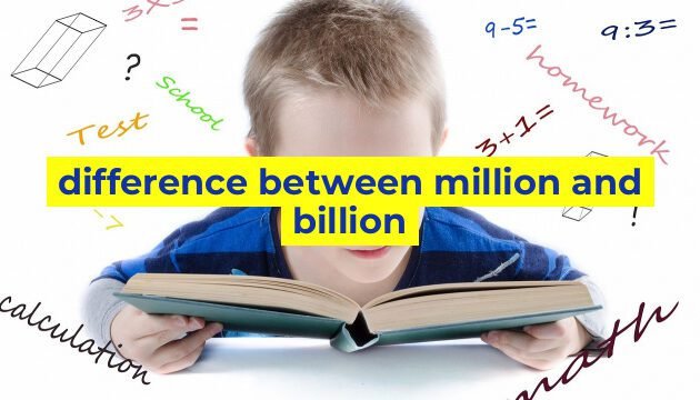 difference between million and billion