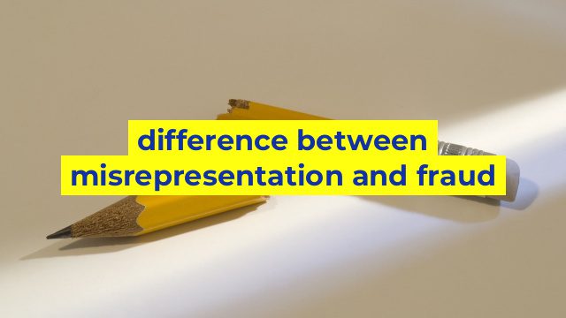 difference between misrepresentation and fraud