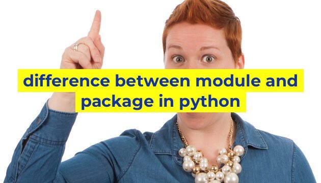 difference between module and package in python