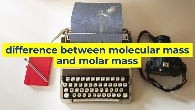 difference between molecular mass and molar mass