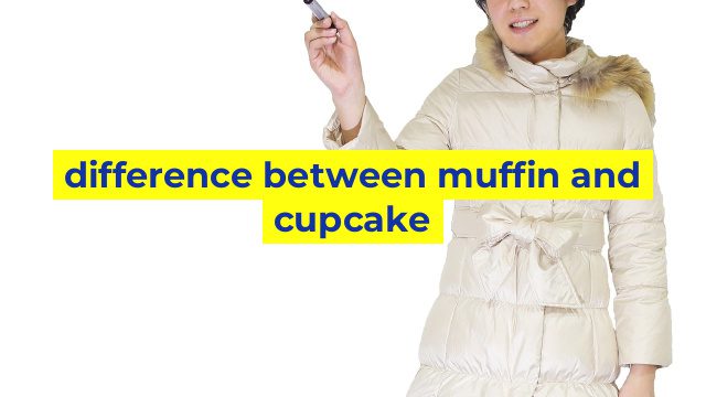 difference between muffin and cupcake