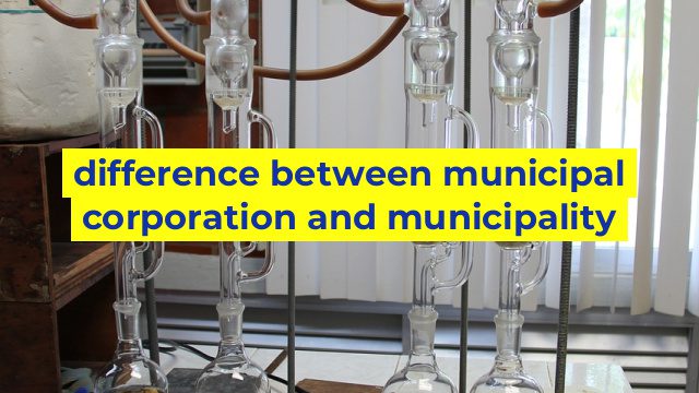difference between municipal corporation and municipality
