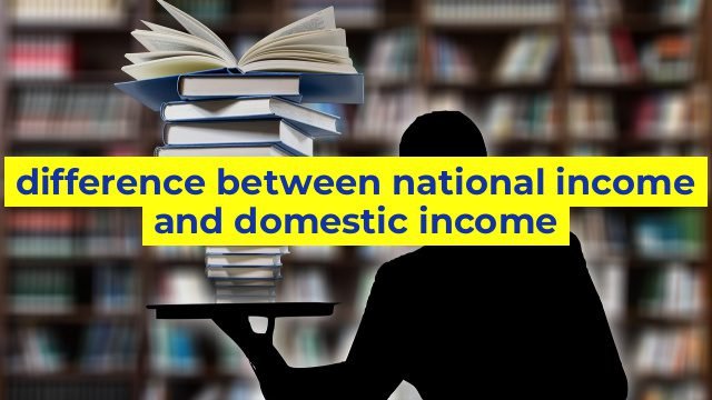 difference between national income and domestic income