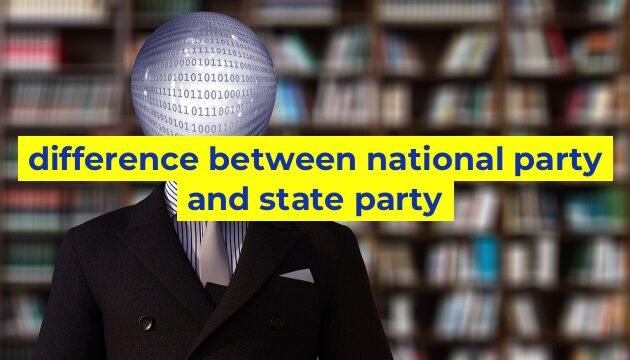 difference between national party and state party