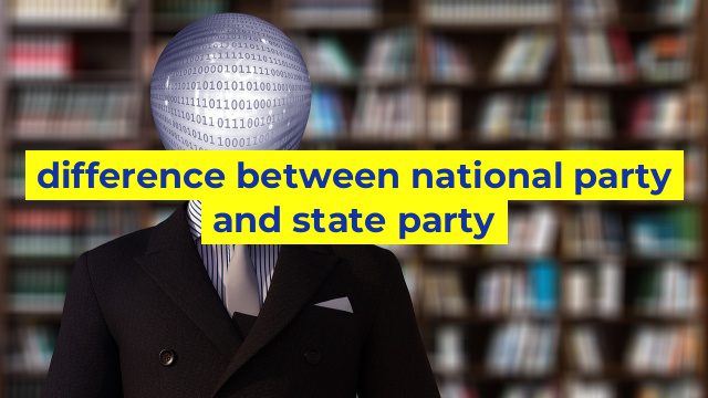 difference between national party and state party