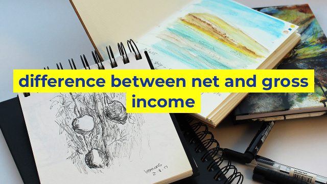 difference between net and gross income
