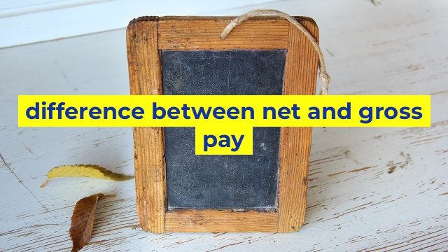 difference between net and gross pay