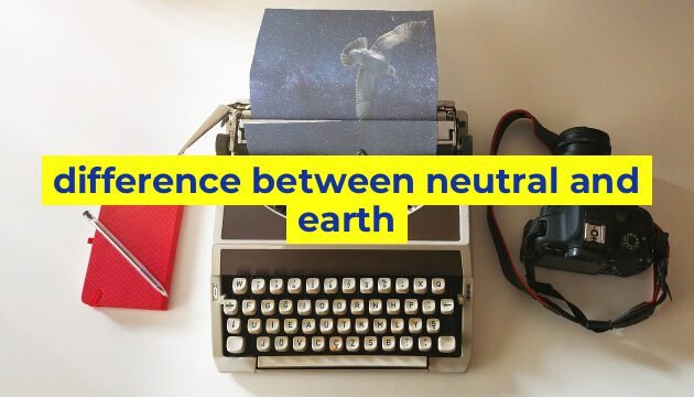 difference between neutral and earth