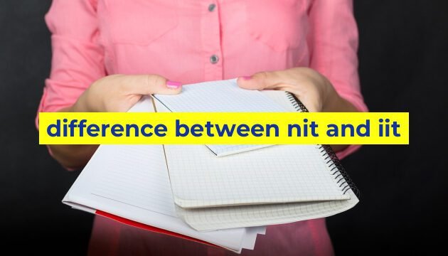 difference between nit and iit