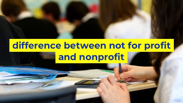 difference between not for profit and nonprofit