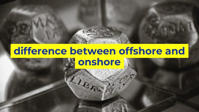difference between offshore and onshore
