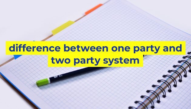 difference between one party and two party system