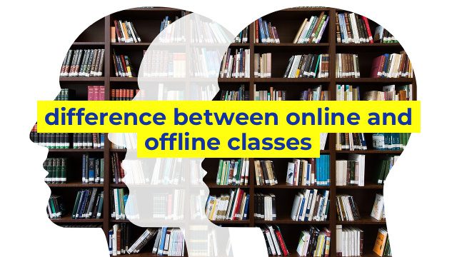 difference between online and offline classes