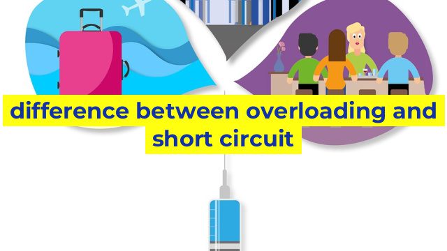 difference between overloading and short circuit