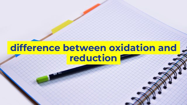 difference between oxidation and reduction