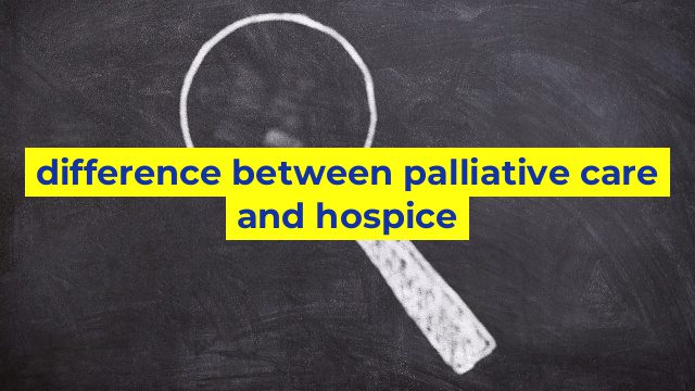 difference between palliative care and hospice