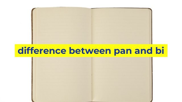 difference between pan and bi