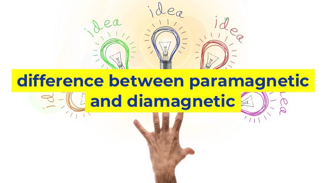 difference between paramagnetic and diamagnetic