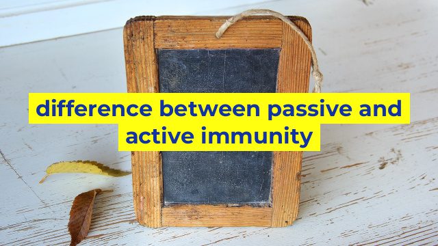 difference between passive and active immunity