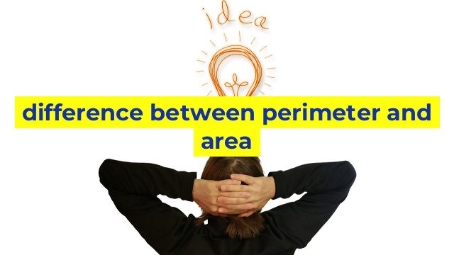 difference between perimeter and area